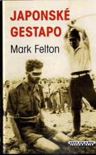 Japonské gestapo - vraždění, chaos a mučení ve válečné Asii