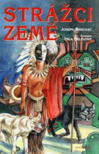 Strážci Země - příběhy domorodých kmenů Severní Ameriky