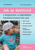 Jak se domluvit s kojencem a batoletem - komunikujeme přirozenými znaky a gesty