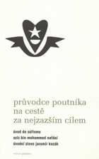 Průvodce poutníka na cestě za nejzazším cílem - úvod do súfismu