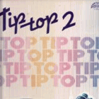 Tip Top 2