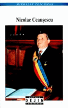 Nicolae Ceauşescu - život a smrt jednoho diktátora