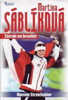 Martina Sáblíková - zázrak na bruslích