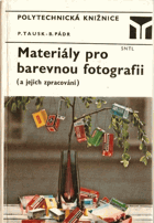 Materiály pro barevnou fotografii a jejich zpracování.
