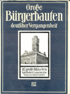 Grosse Bürgerbauten aus vier Jahrhundert deutscher Vergangenheit
