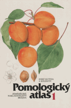 Pomologický atlas I. Peckoviny, skořápkoviny, réva vinná, okrajové druhy