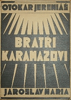 Bratři Karamazovi - text k opeře o třech dějstvích podle románu F.M. Dostojevského