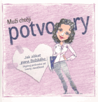 Muži chtějí potvory. Jak získat pana Božského