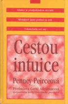 Cestou intuice - průvodce životem pod vedením vnitřní moudrosti