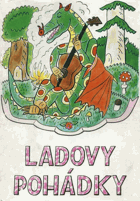 Ladovy pohádky - souborné vydání tří pohádkových knih Bubáci a hastrmani, O chytré ...