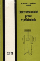 Elektrotechnická praxe v příkladech - pomocná kniha pro učební a studijní obory SOU