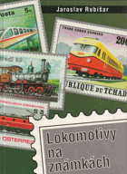 Lokomotivy na známkách - průvodce dějinami a výstavou poštovních známek