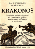 KRAKONOŠ Pravdivé a nadmíru žertovné, ale i strašidelné příběhy, které se udály v ...