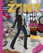 Ženy a jejich styl - sexy v 5 minutách - koučink kondice, krásy a především energie