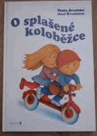 O splašené koloběžce - šest pohádek pro hodné děti