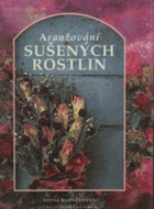 Aranžování sušených rostlin
