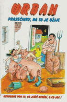 Prasečinky, na to je užije