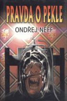 Pravda o pekle - grotesky, horory, dramata BEZ OBÁLKY
