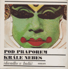 Pod praporem krále nebes - divadlo v Indii