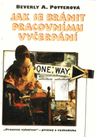 Jak se bránit pracovnímu vyčerpání - pracovní vyhoření