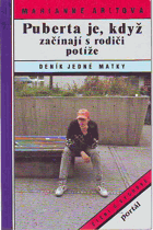 Puberta je, když začínají s rodiči potíže - Deník jedné matky