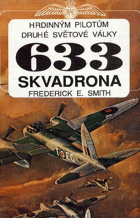 633 skvadrona - hrdinným pilotům druhé světové války