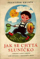 Jak se chytá sluníčko