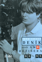 Deník aneb Smrt režiséra II (1993-1995)