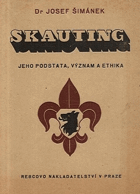 Skauting, jeho podstata, význam a ethika