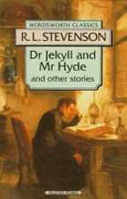 The Strange Case of Dr Jekyll and Mr Hyde - The Merry Men and Other Stories