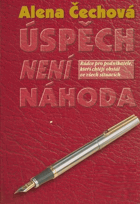 Úspěch není náhoda - rádce pro podnikatele, kteří chtějí obstát ve všech situacích