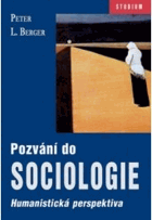 Pozvání do sociologie - humanistická perspektiva