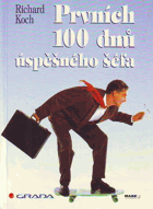 Prvních 100 dnů úspěšného šéfa