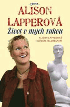 Alison Lapperová - život v mých rukou