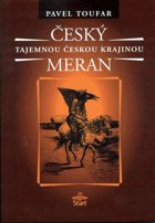 Český Meran Legendy, báje, příběhy, záhady, magie a otazníky