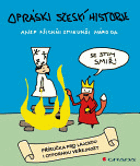 Opráski sčeskí historje anep Fšichňi Zmikunďi náro da (Příručka pro lajckou i otpornou ...