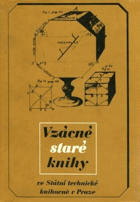 Vzácné staré knihy ve Státní technické knihovně v Praze