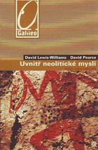 Uvnitř neolitické mysli Vědomí, vesmír a říše bohů