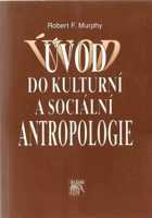 Úvod do kulturní a sociální antropologie
