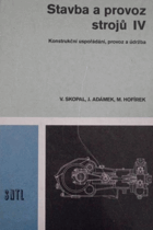 Stavba a provoz strojů IV - konstrukční uspořádání, provoz a údržba