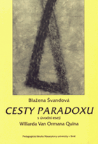 Cesty paradoxu s úvodní esejí Willarda Van Ormana Quina