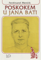 Poskokem u Jana Bati - Jan Baťa - spolupráce - (články z let 1920-1936)