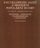 Encyklopedie jazzu a moderní populární hudby III. (část jmenná - československá scéna - ...