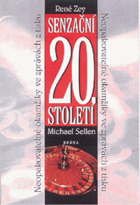 Senzační 20. století - neopakovatelné okamžiky