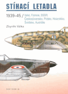 Stíhací letadla 1939-45 Itálie, Francie, SSSR, Československo, Polsko, Holandsko, Švédsko, ...