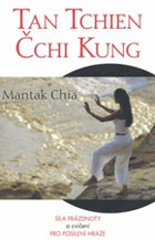 Tan tchien čchi kung - síla prázdnoty a cvičení pro posílení hráze