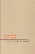 Život je sacra zajímavej