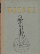 Diesel. Osobnost, dílo a osud