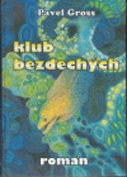 Klub bezdechých - román