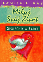 Miluj svůj život - společník a rádce